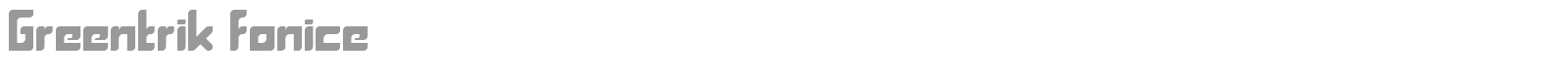 Greentrik fonice font preview